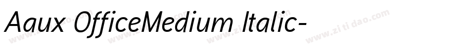 Aaux OfficeMedium Italic字体转换